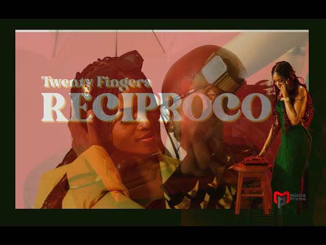 Twenty Fingers - Reciproco [Official Video Music] class=