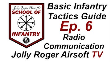 Radio Communication Guide-Basic Infantry Tactics - Jolly Roger Airsoft -Basic Airsoft Tips Training