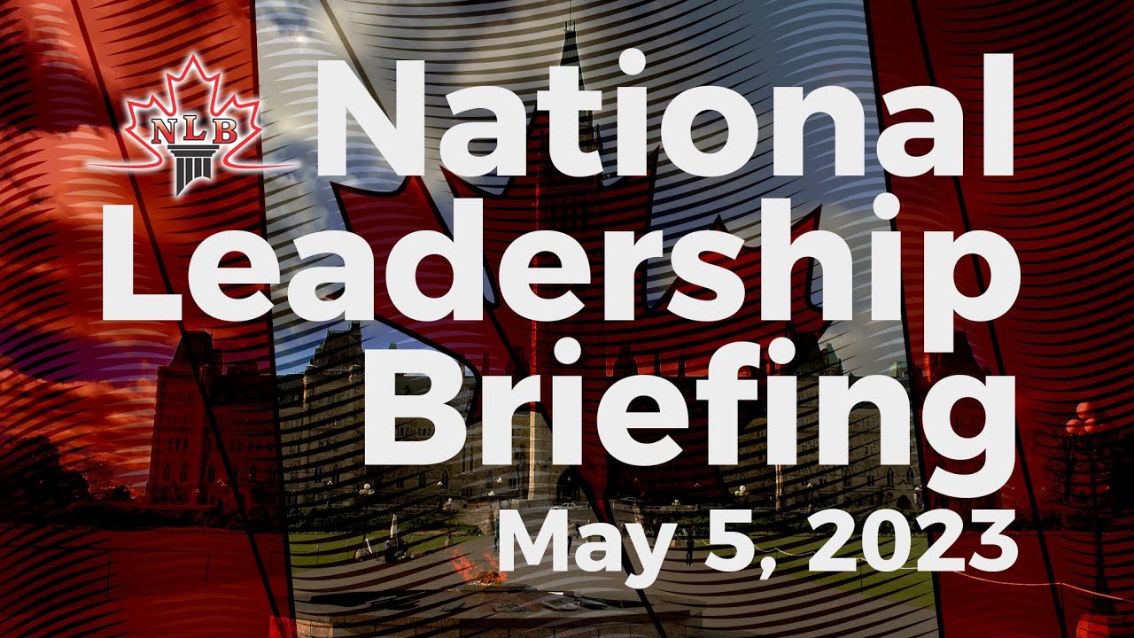 National Leadership Briefing - (May 5 2023)