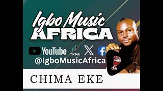 Chima Eke - Obara Eze ( Part 13 )