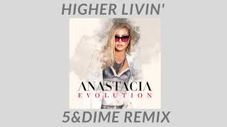 Anastacia - Higher Livin&#39;- 5&amp;Dime remix ( official )