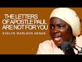 EVELYN WARLSON ANNAN _ THE LETTERS OF APOSTLE PAUL ARE  NOT FOR YOU
