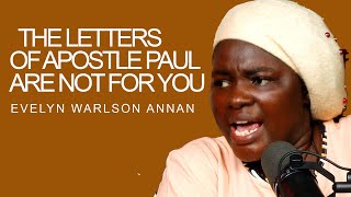 EVELYN WARLSON ANNAN _ THE LETTERS OF APOSTLE PAUL ARE  NOT FOR YOU