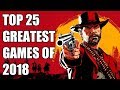 Top 25 Greatest Games of 2018 (Including our Game of the Year)