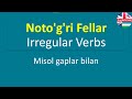 Noto'g'ri Fellar - Iregular Verbs: Ingliz tilidagi eng Ko'p ishlatiladigan noto'g'ri fellar