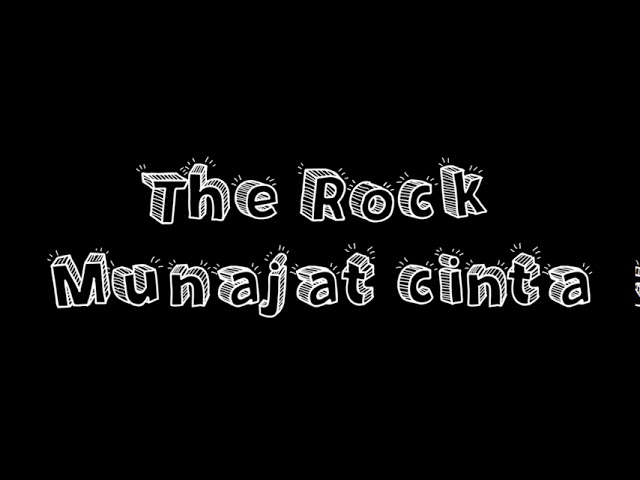 The Rock - Munajat cinta ( Official Lyric Video )