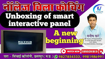 Knowledge Villa Official||Unboxing of Maxhub interactive panel||knowledge Villa coaching||