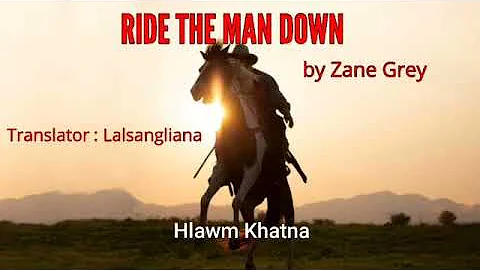 RIDE THE MAN DOWN | HLAWM KHATNA