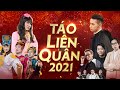 TÁO LIÊN QUÂN 2021 | Công Lý, Vân Dung, Quang Thắng, Chí Trung, Độ Mixi, Cris Phan, ViruSs, ...