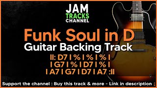 Video thumbnail of "Funk Soul Guitar Backing Track : Blues Jam in D"