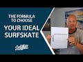 The Magic Formula for Choosing Your Ideal Surfskate Deck Specs