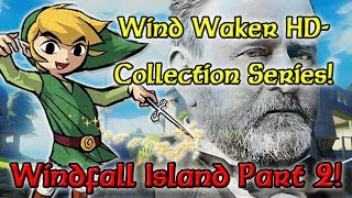 Wind Waker HD - WINDFALL Island Part 2
