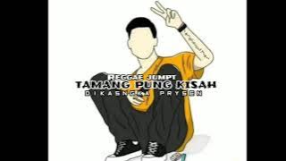 Reggae jumpt 🃏 TAMANG PUNG KISAH 🃏 Remix _-_(Dikasngka prysen)