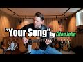 "Your Song" by Elton John (FINGERSTYLE GUITAR)