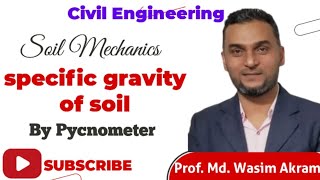 Specific Gravity of Soil by Pycnometer | Soil Mechanics | Prof. Md. Wasim Akram