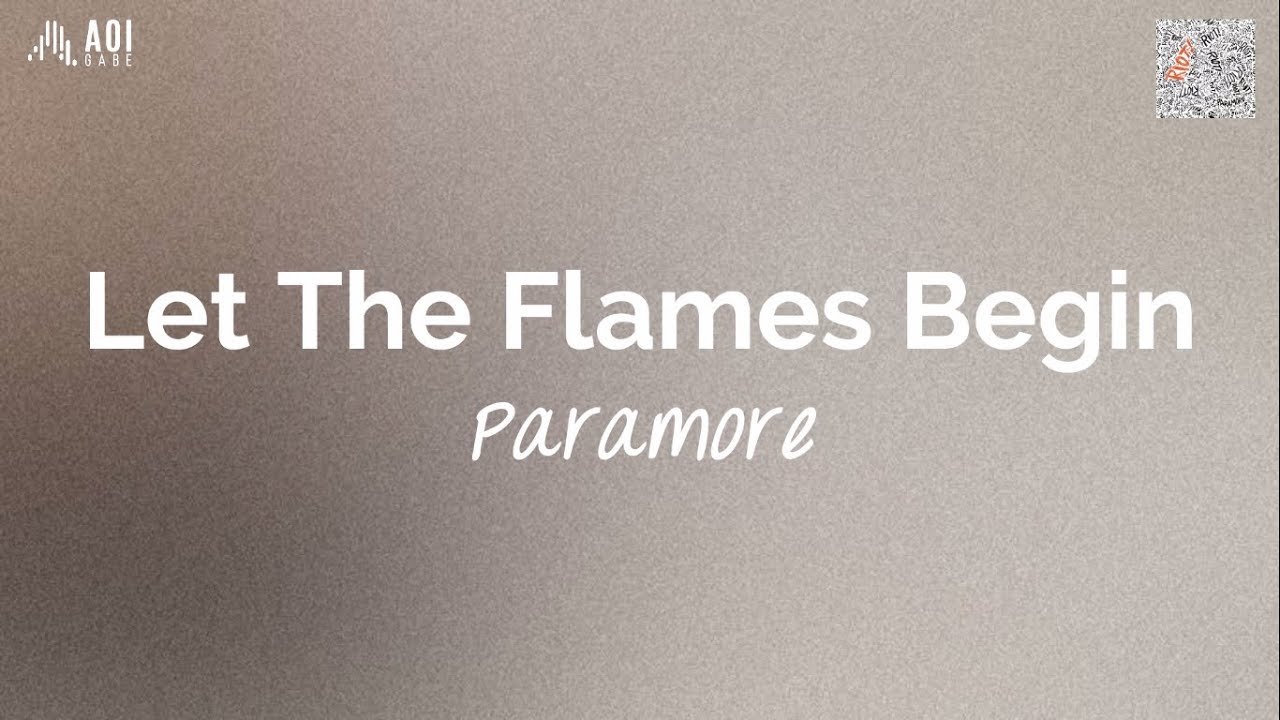 Let The Flames Begin (lyrics) Paramore YouTube