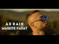 AX Dain - Maskite Padat / Маските Падат - (Official Video)