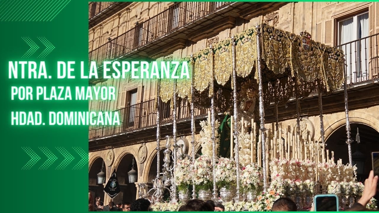 𝐍𝐭𝐫𝐚. 𝐒𝐫𝐚. 𝐝𝐞 𝐥𝐚 𝐄𝐬𝐩𝐞𝐫𝐚𝐧𝐳𝐚, 𝐞𝐧  𝐥𝐚 𝐩𝐥𝐚𝐳𝐚 𝐦𝐚𝐲𝐨𝐫 𝐝𝐞 𝐒𝐀𝐋𝐀𝐌𝐀𝐍𝐂𝐀. 𝐒𝐞𝐦𝐚𝐧𝐚 𝐒𝐚𝐧𝐭𝐚 𝐒𝐚𝐥𝐚𝐦𝐚𝐧𝐜𝐚 𝟐𝟎𝟐𝟑