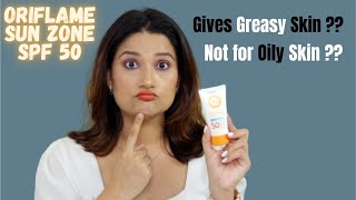 मैंने try किया Oriflame Sun Zone Sunscreen SPF 50 | कौनसे स्किन type के लिए