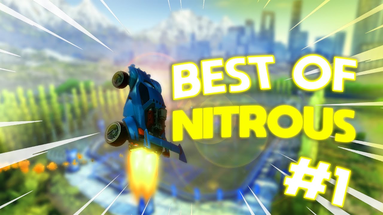 BEST OF NITROUS 1 Rocket League YouTube