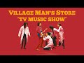 ビレッジマンズストア「TV MUSIC SHOW 」（Official Music Video）