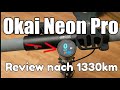 Okai Neon Pro ES30 E Scooter Langzeitreview - Wie gut nach über 1300km?