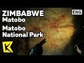 【K】Zimbabwe Travel-Matobo[짐바브웨 여행-마토보]마토보 국립공원 석기시대 벽화/National Park/Mural/Cave/UNESCO