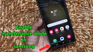 How to enable maintenance mode in samsung