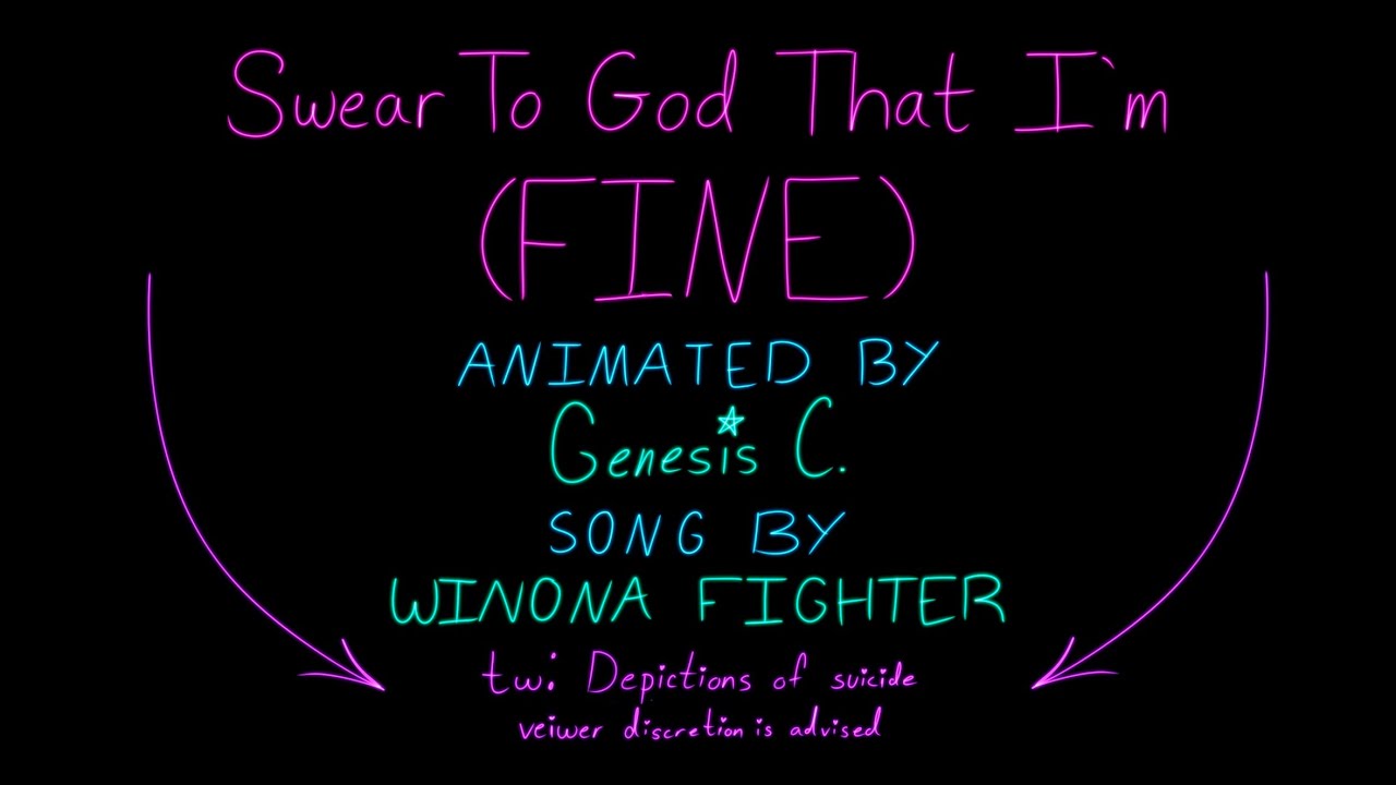 Swear To God That I’m (FINE) |Storyboard| |WIP| |Song by Winona Fighter| Swear To God That I’m (FINE) |Storyboard| |WIP| |Song by Winona Fighter|