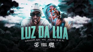 Menor MC, MC Julio D.E.R feat. DJ Matt-D - Luz da Lua