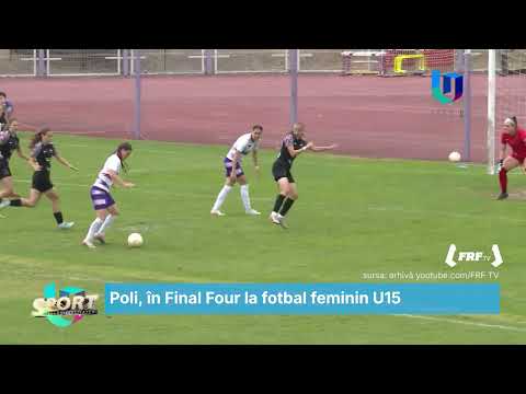 Poli, în Final Four la fotbal feminin U15