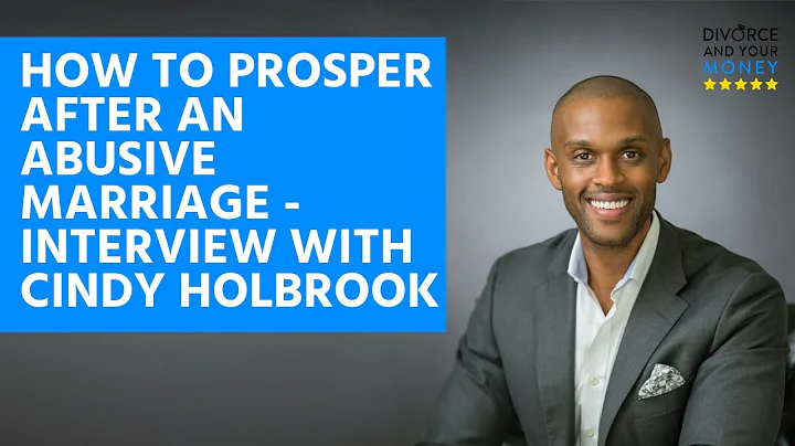 How to Prosper After an Abusive Marriage - Intervi...