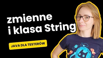 2. Zmienne i klasa String ‹ Java dla testerów