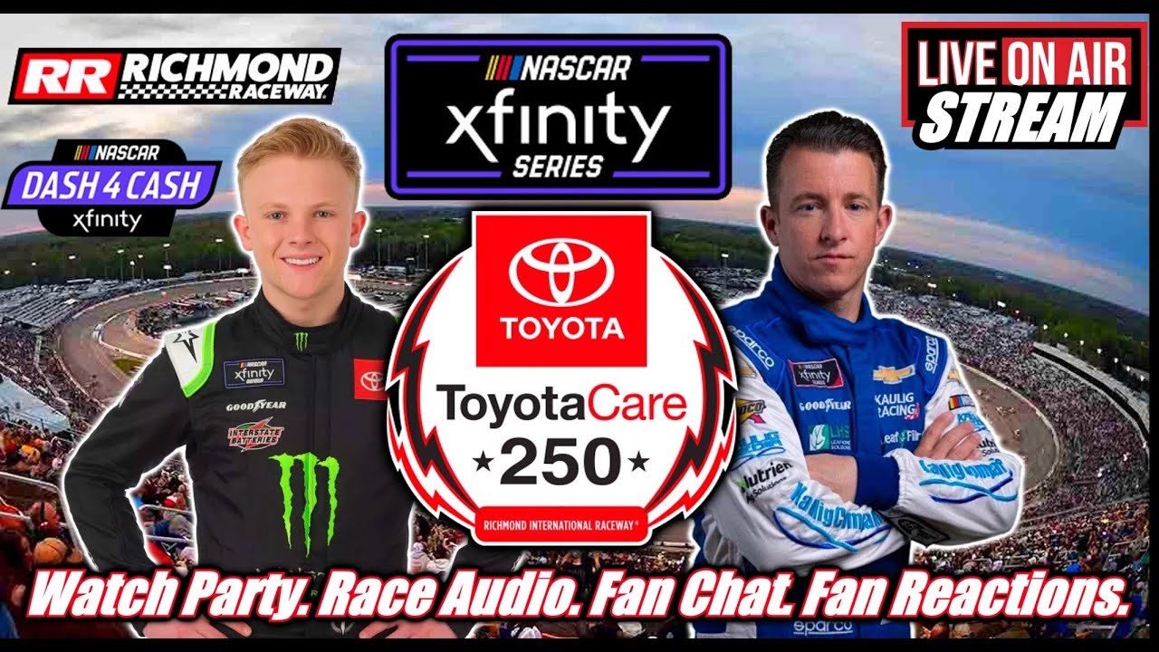 NASCAR Xfinity Series ToyotaCare 250 from Richmond Raceway LIVE Watch Party Race Audio Fan Chat