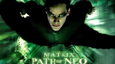 THE MATRIX PATH OF NEO PART 4