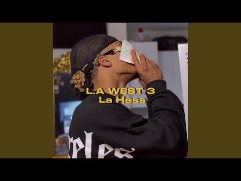 L.A WEST 3 (La hess)