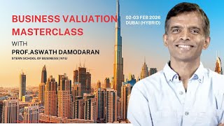 Business Valuation Masterclass 2026 | Prof. Aswath Damodaran in Dubai