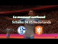 LE MOMENT NATIONAL 1/4 ФИНАЛА ТУР. Шальке VS Нидерланды