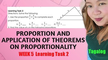 PROPORTION AND APPLICATION OF FUNDAMENTAL THEOREMS OF PROPORTIONALITY| WEEK 5 LEARNING TASK 2