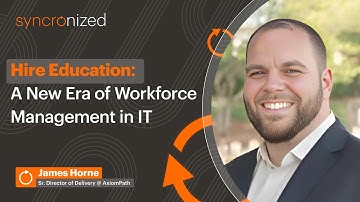 Hire Education: A New Era of Workforce Management in IT | Syncronized Podcast