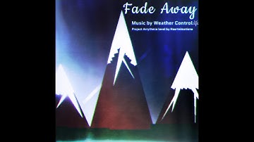 Weather Control - Fade Away | Custom Project Arrhythmia level by Heartnimations