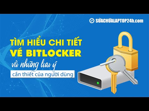 Video Tìm hiểu chi tiết về Bitlocker và những lưu ý cần... - youtube