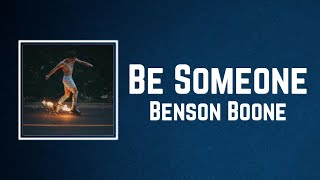 Benson Boone - Be Someone Lyrics