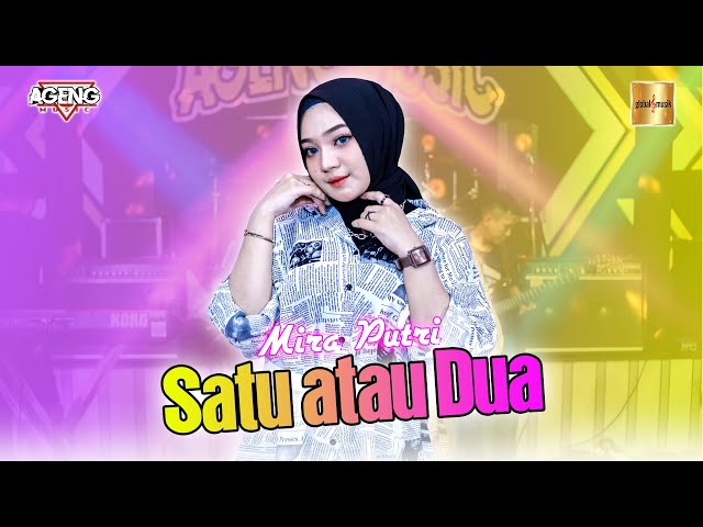 Mira Putri ft Ageng Music - 1 Atau 2 (Official Live Music) class=