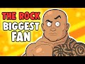 The rock biggest fan