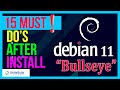 🔥15 Things You MUST DO After Installing Debian 11 "Bullseye"