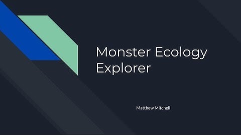 Monster Ecology Explorer Demo Video