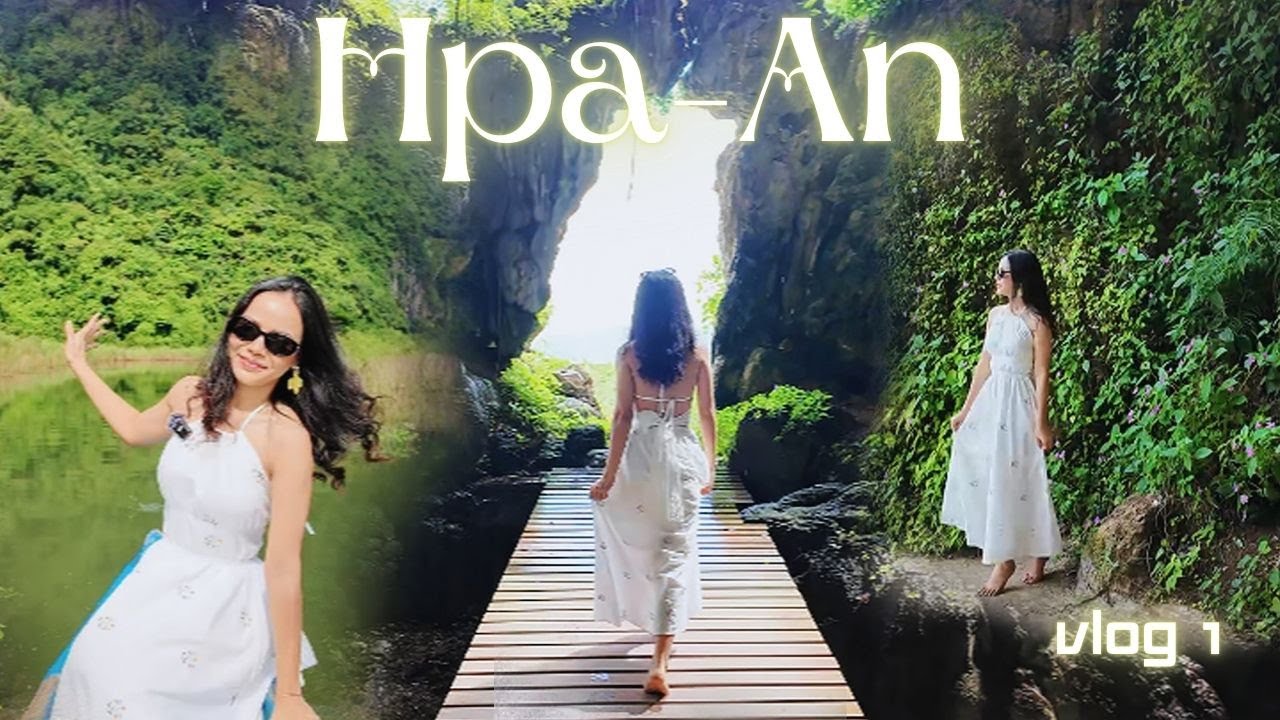 ဘားအံရဲ့အလှများ Travel Vlog 1 | Must visit Hpa-An