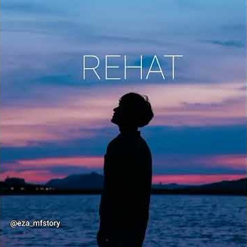 Story w.a Lagu | Kunto Aji | Rehat