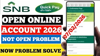SNB Bank Account Open Online 2026 | SNB Quick Pay Account Not Open Problem Solve | Saudi Arabia